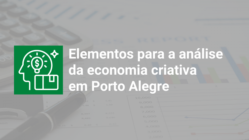 CAPA NOTÍCIAS INTRA E SPGG (2) elementos para a análise da economia criativa em porto alegre