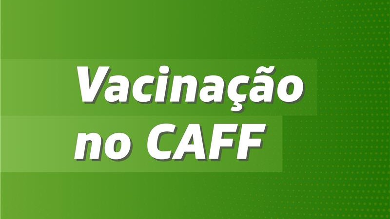 campanha de vacinacao caff
